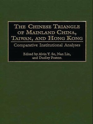 cover image of The Chinese Triangle of Mainland China, Taiwan, and Hong Kong